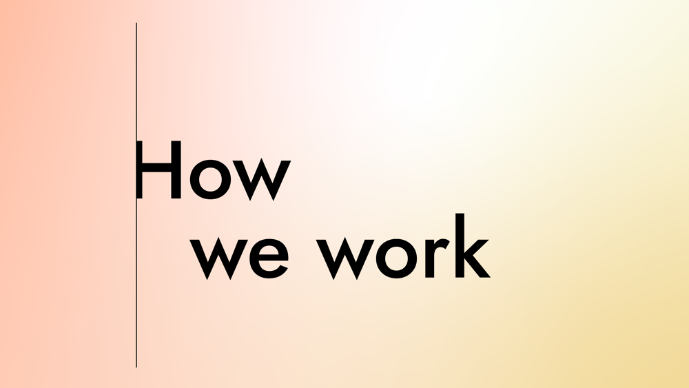 A card with the text "How We Work" on a gradient background